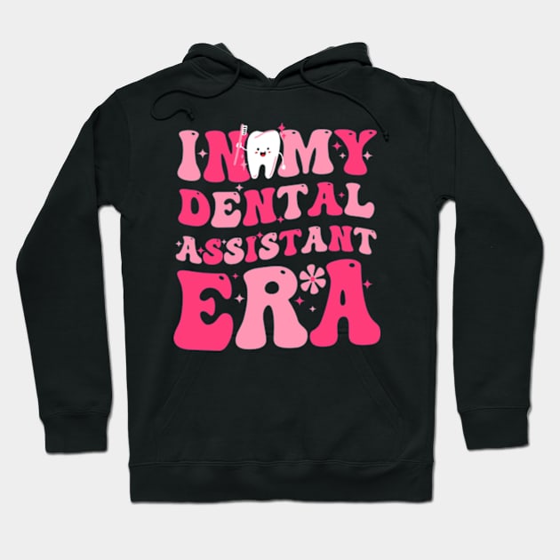 In My Dental Assistant Era Funny Dental Assistant Groovy Hoodie by larfly